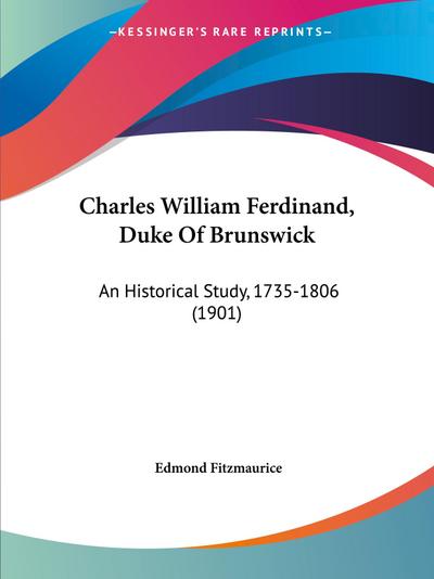 Charles William Ferdinand, Duke Of Brunswick