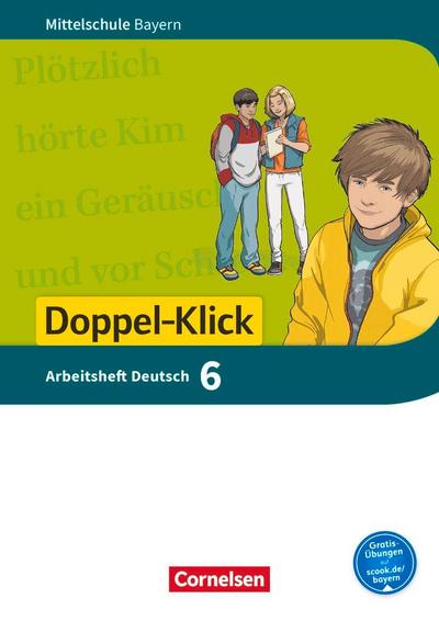 Doppel-Klick 6. Jahrgangsstufe - Mittelschule Bayern - Arbeitsheft mit Lösungen