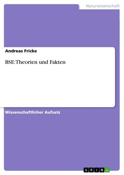 BSE: Theorien und Fakten