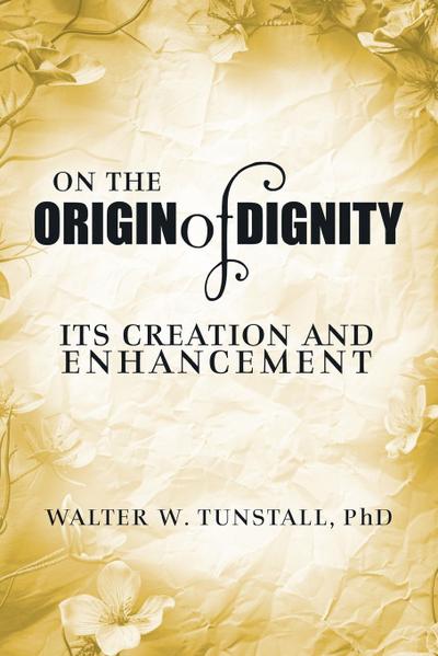On the Origin of Dignity