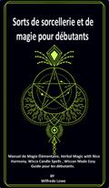 Sorts de sorcellerie et de magie pour débutants.