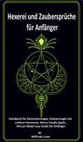Hexerei und Zaubersprüche für Anfänger.
