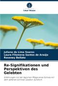 Re-Signifikationen und Perspektiven des Gelebten