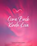 Come Back Kinda Love