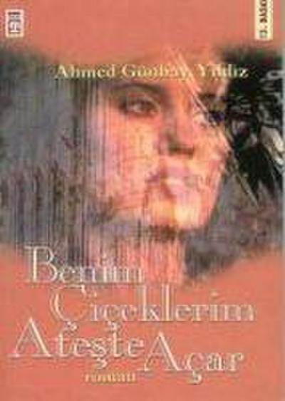 Benim Ciceklerim Ateste Acar