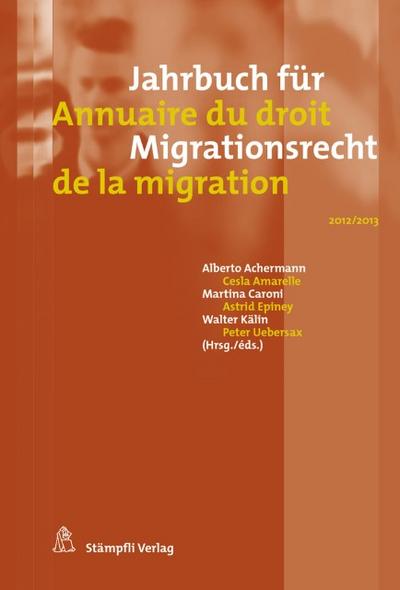 Jahrbuch für Migrationsrecht 2012/2013 - Annuaire du droit de la migration