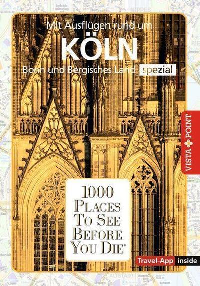 Reiseführer Köln. Stadtführer inklusive Travel-App. Ausflugsziele, Sehenswürdigkeiten, Restaurant & Hotels uvm.