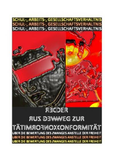 Schul-, Arbeits-, Gesellschaftsverhältnis - der Weg Zur Konformität