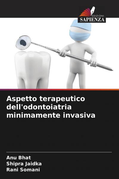 Aspetto terapeutico dell’odontoiatria minimamente invasiva