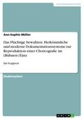 Das Flüchtige bewahren. Herkömmliche und moderne D