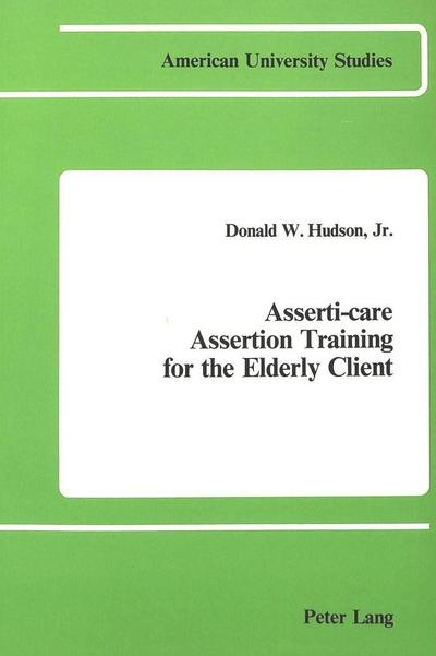 Asserti-Care- Assertion Training for the Elderly Client