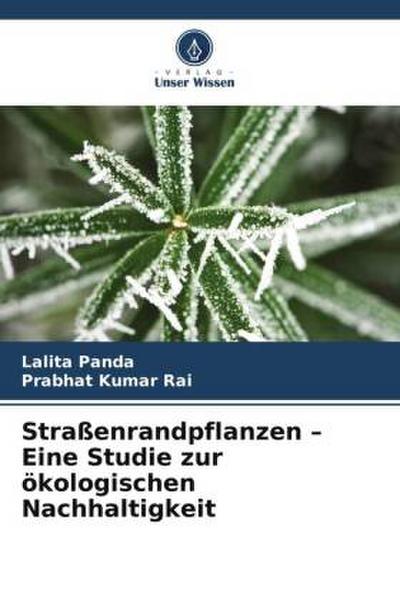 Straßenrandpflanzen - Eine Studie zur ökologischen Nachhaltigkeit