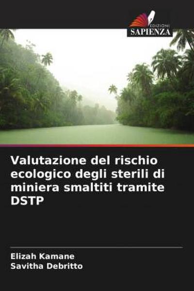 Valutazione del rischio ecologico degli sterili di miniera smaltiti tramite DSTP