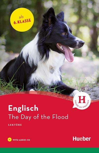 The Day of the Flood: Lektüre mit Audio-CD (Hueber Lektüren)