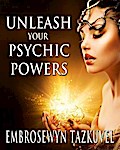 Unleash Your Psychic Powers