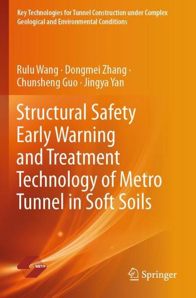 Structural Safety Early Warning and Treatment Technology of Metro Tunnel in Soft Soils
