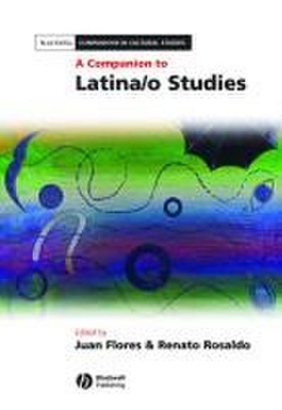 A Companion to Latina/O Studies