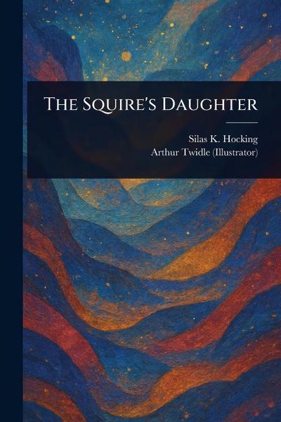 The Squire’s Daughter