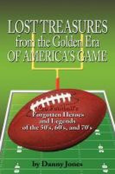Lost Treasures from the Golden Era of America’s Game