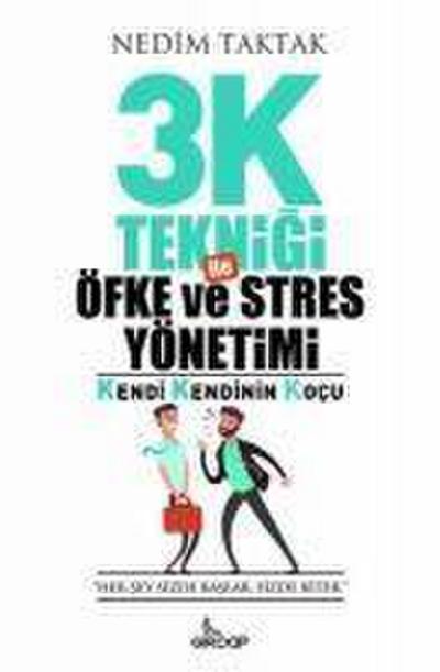 3K Teknigi Ile Öfke ve Stres Yönetimi