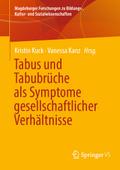 Tabus und Tabubrüche als Symptome gesellschaftlicher Verhältnisse