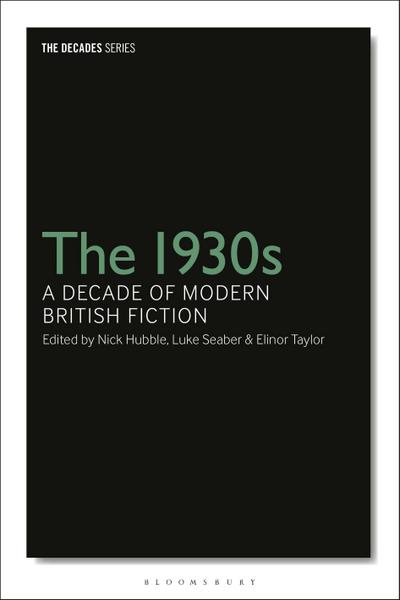 The 1930s: A Decade of Modern British Fiction
