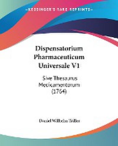Dispensatorium Pharmaceuticum Universale V1