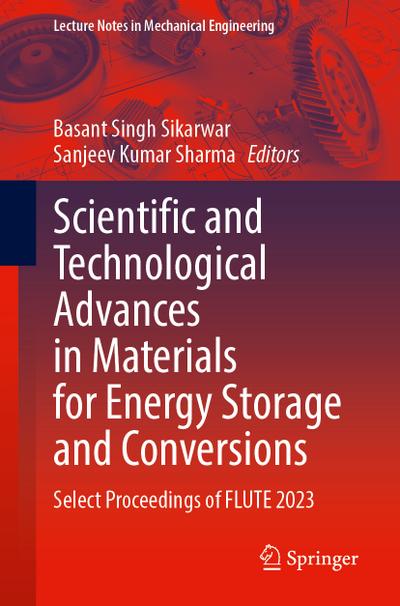 Scientific and Technological Advances in Materials for Energy Storage and Conversions