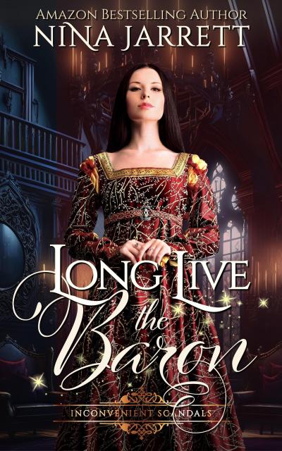 Long Live the Baron (Inconvenient Brides, #6)