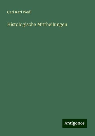 Histologische Mittheilungen