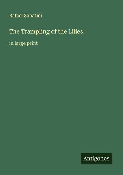 The Trampling of the Lilies