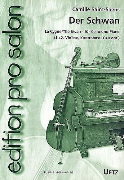 Der Schwan für Violoncello und Klavier(2 Violinen, Kontrabass, C- und B-Stimme ad lib)