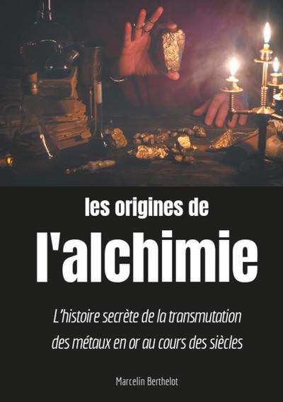 Les origines de l’alchimie