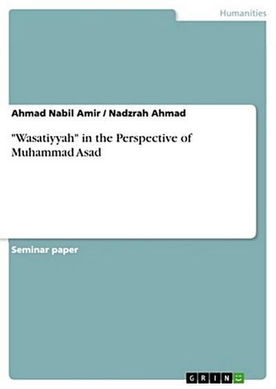 "Wasatiyyah" in the Perspective of Muhammad Asad