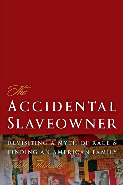 The Accidental Slaveowner