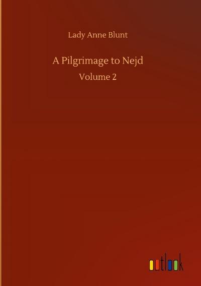 A Pilgrimage to Nejd