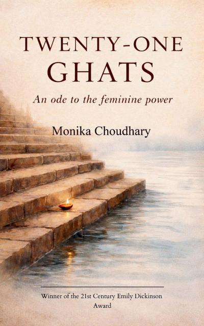 TWENTY-ONE GHATS An Ode to the Feminine Power