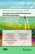 Energy Technology 2020: Recycling, Carbon Dioxide Management, and Other Technologies