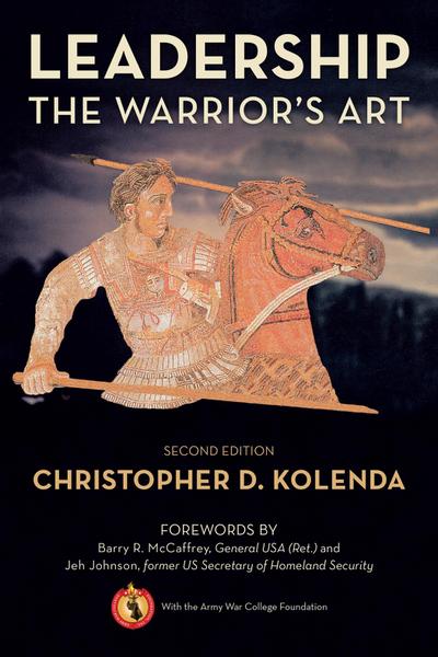 Leadership: The Warrior’s Art