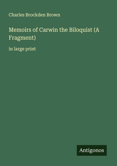 Memoirs of Carwin the Biloquist (A Fragment)
