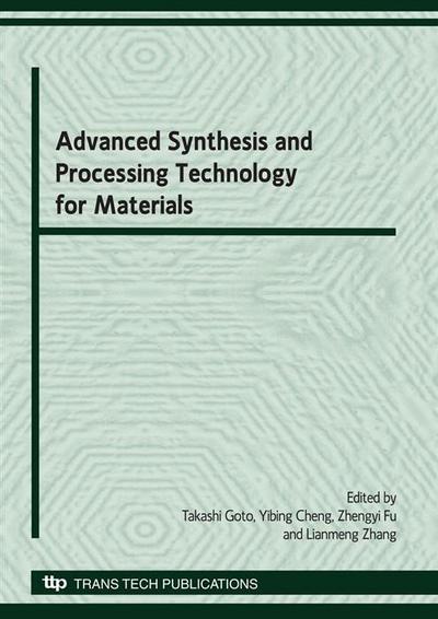 Advanced Synthesis and Processing Technology for Materials