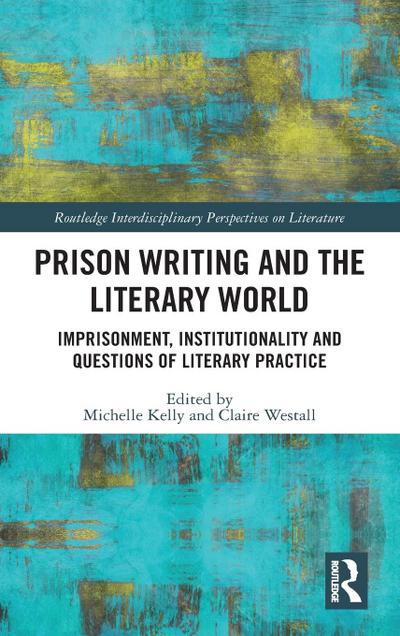 Prison Writing and the Literary World