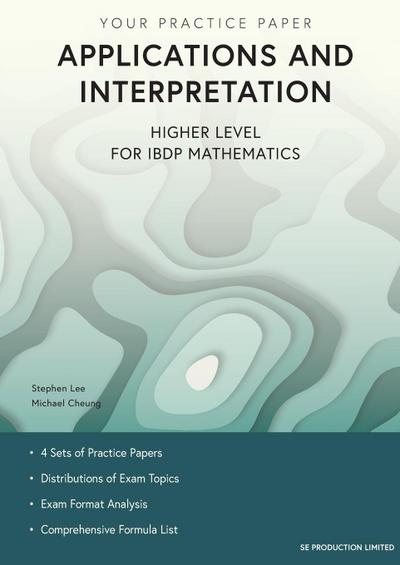 Applications and Interpretation Higher Level for IBDP Mathematics