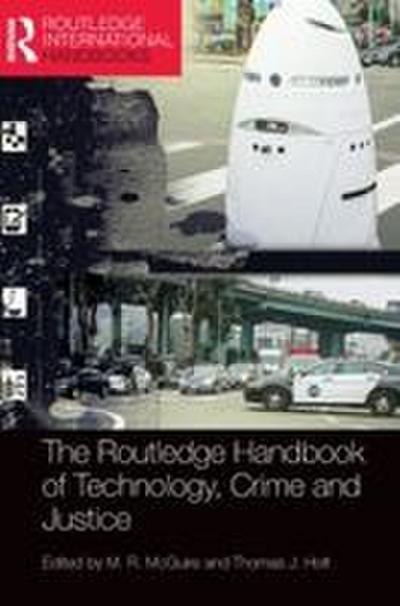 The Routledge Handbook of Technology, Crime and Justice