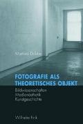 Fotografie als theoretisches Objekt