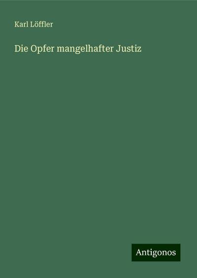 Löffler, K: Opfer mangelhafter Justiz