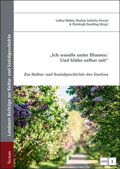 ’Ich wandle unter Blumen/Und blühe selber mit’