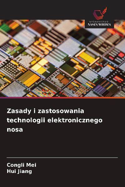 Zasady i zastosowania technologii elektronicznego nosa