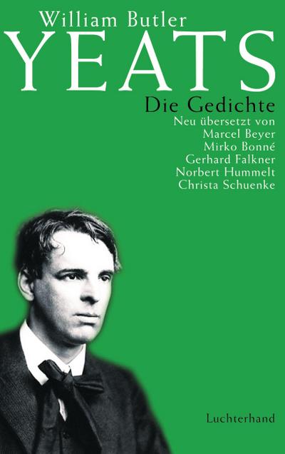 Die Gedichte: Neu übersetzt von Marcel Beyer, Mirko Bonné, Gerhard Falkner, Norbert Hummelt, Christa Schuenke