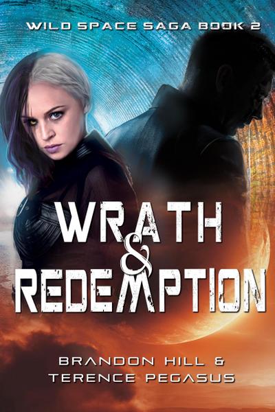 Wrath & Redemption (Wild Space Saga, #2)